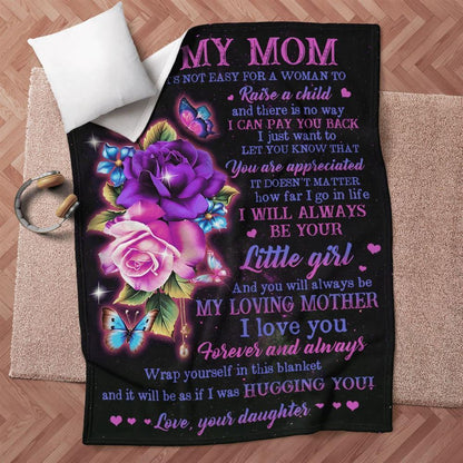 Mother's Day Blanket For Mom It'S Not Easy For A Woman To Raise A Child Flower Blanket From Daughter, Birthday Gift