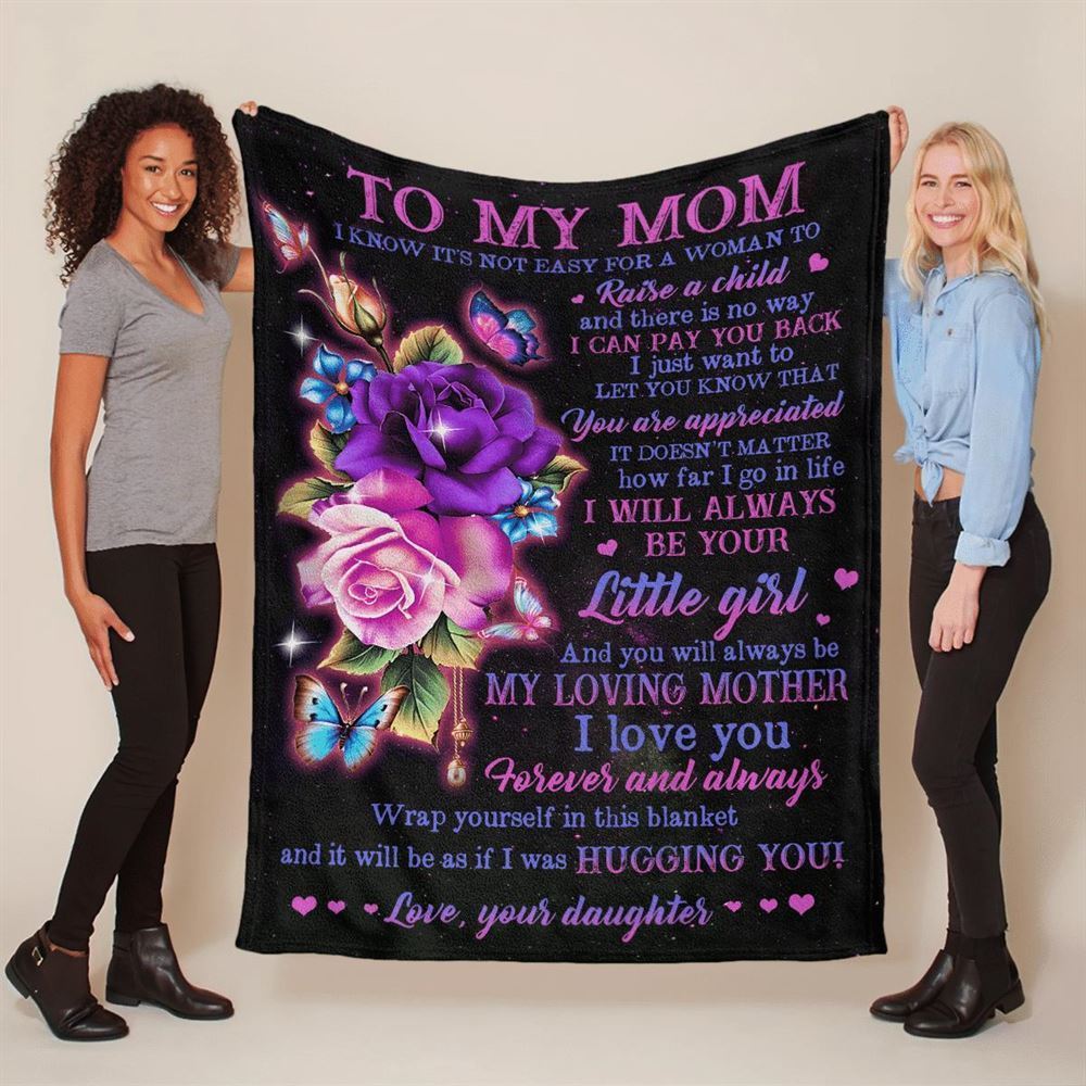 Mother's Day Blanket For Mom It'S Not Easy For A Woman To Raise A Child Flower Blanket From Daughter, Birthday Gift