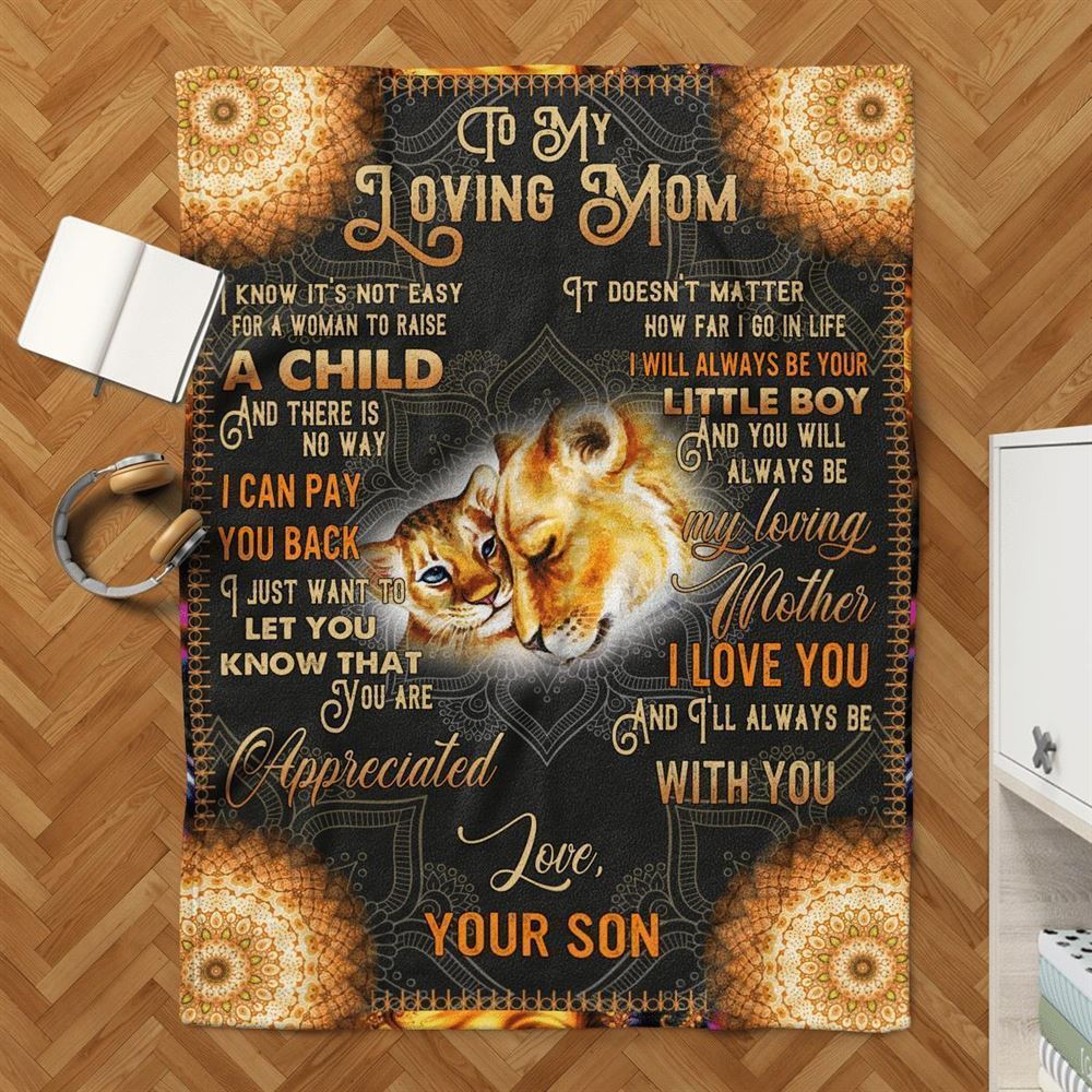 Mother's Day Blanket For Mom It'S Not Easy For A Woman To Raise A Child Lion Blanket From Son, Birthday Gift