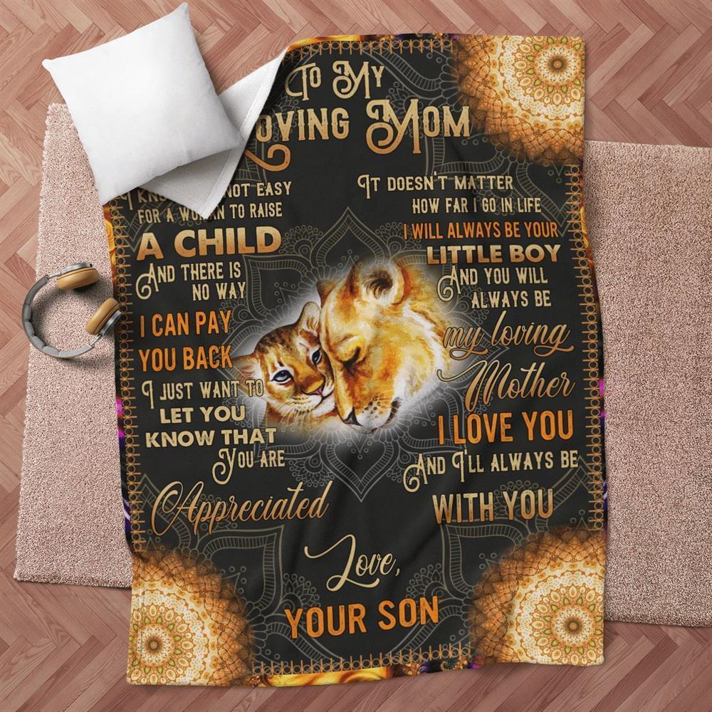 Mother's Day Blanket For Mom It'S Not Easy For A Woman To Raise A Child Lion Blanket From Son, Birthday Gift