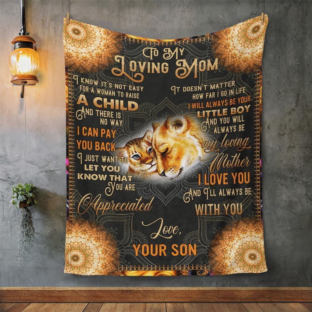 Mother's Day Blanket For Mom It'S Not Easy For A Woman To Raise A Child Lion Blanket From Son, Birthday Gift