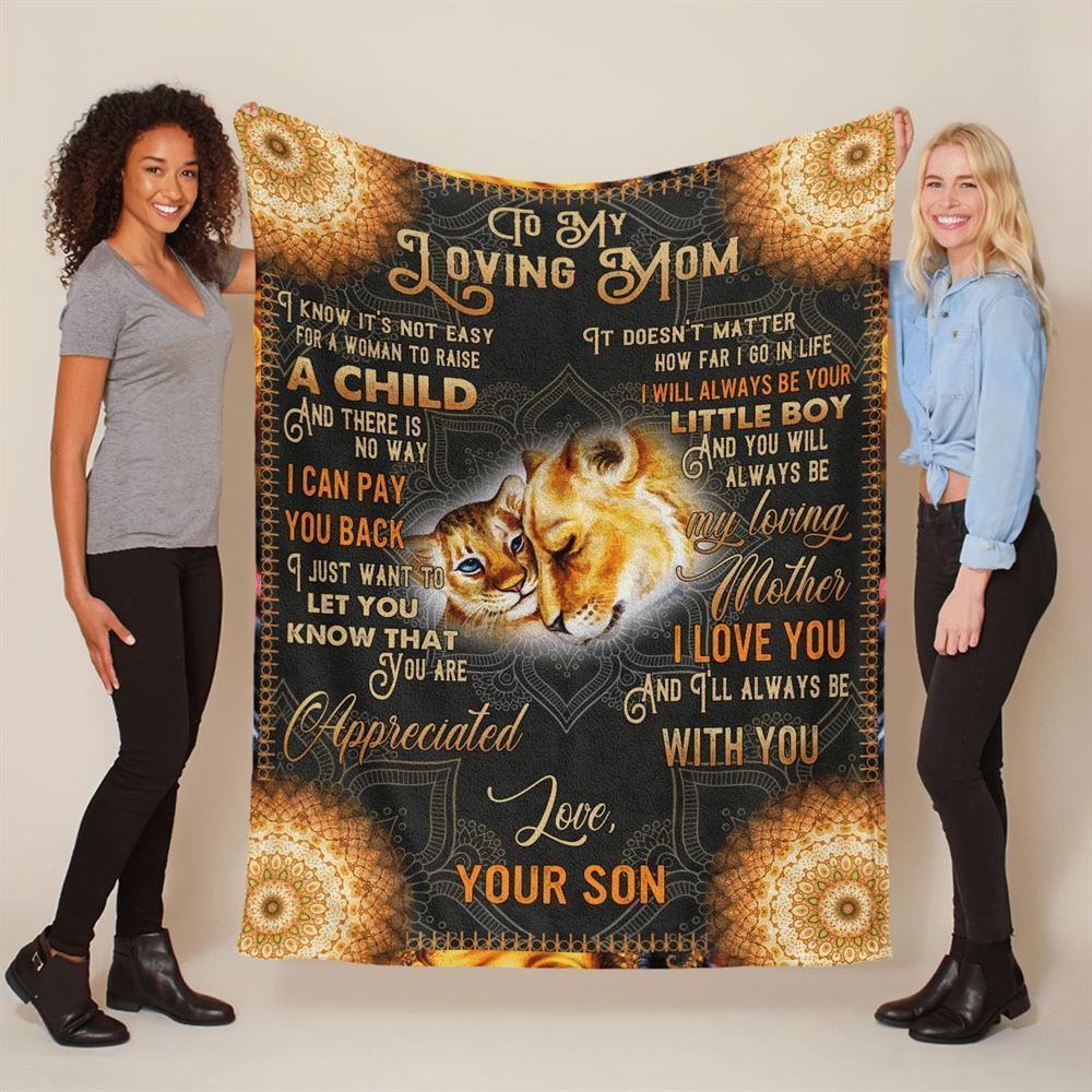 Mother's Day Blanket For Mom It'S Not Easy For A Woman To Raise A Child Lion Blanket From Son, Birthday Gift