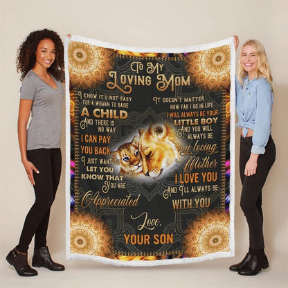 Mother's Day Blanket For Mom It'S Not Easy For A Woman To Raise A Child Lion Blanket From Son, Birthday Gift