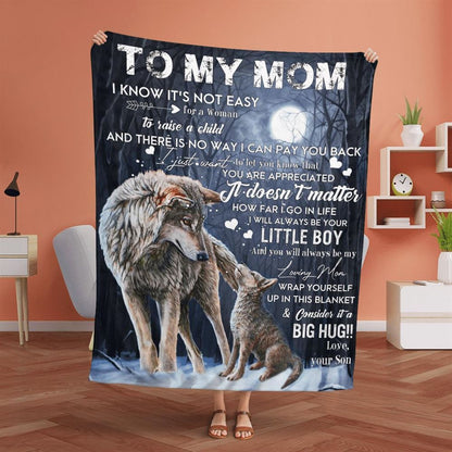 Mother's Day Blanket For Mom It'S Not Easy For A Woman To Raise A Child Wolf Blanket From Son, Birthday Gift