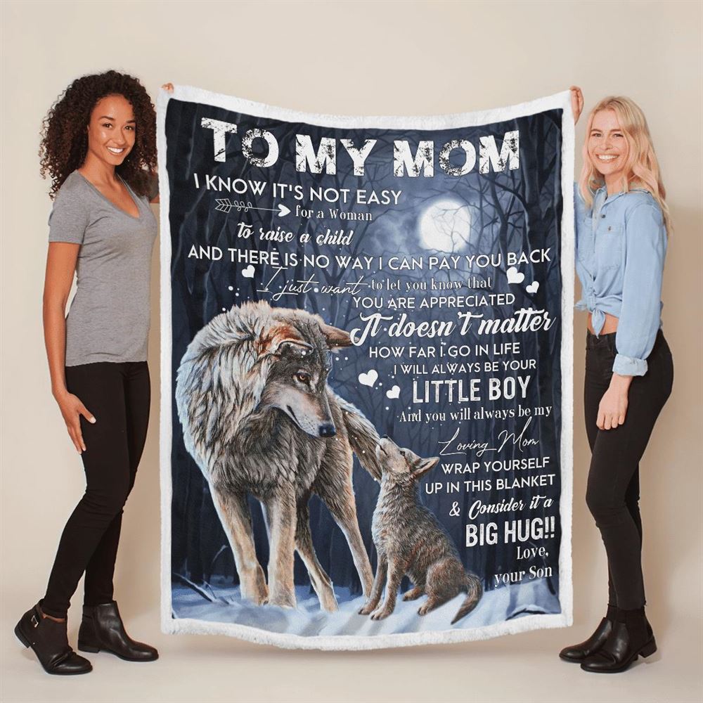 Mother's Day Blanket For Mom It'S Not Easy For A Woman To Raise A Child Wolf Blanket From Son, Birthday Gift