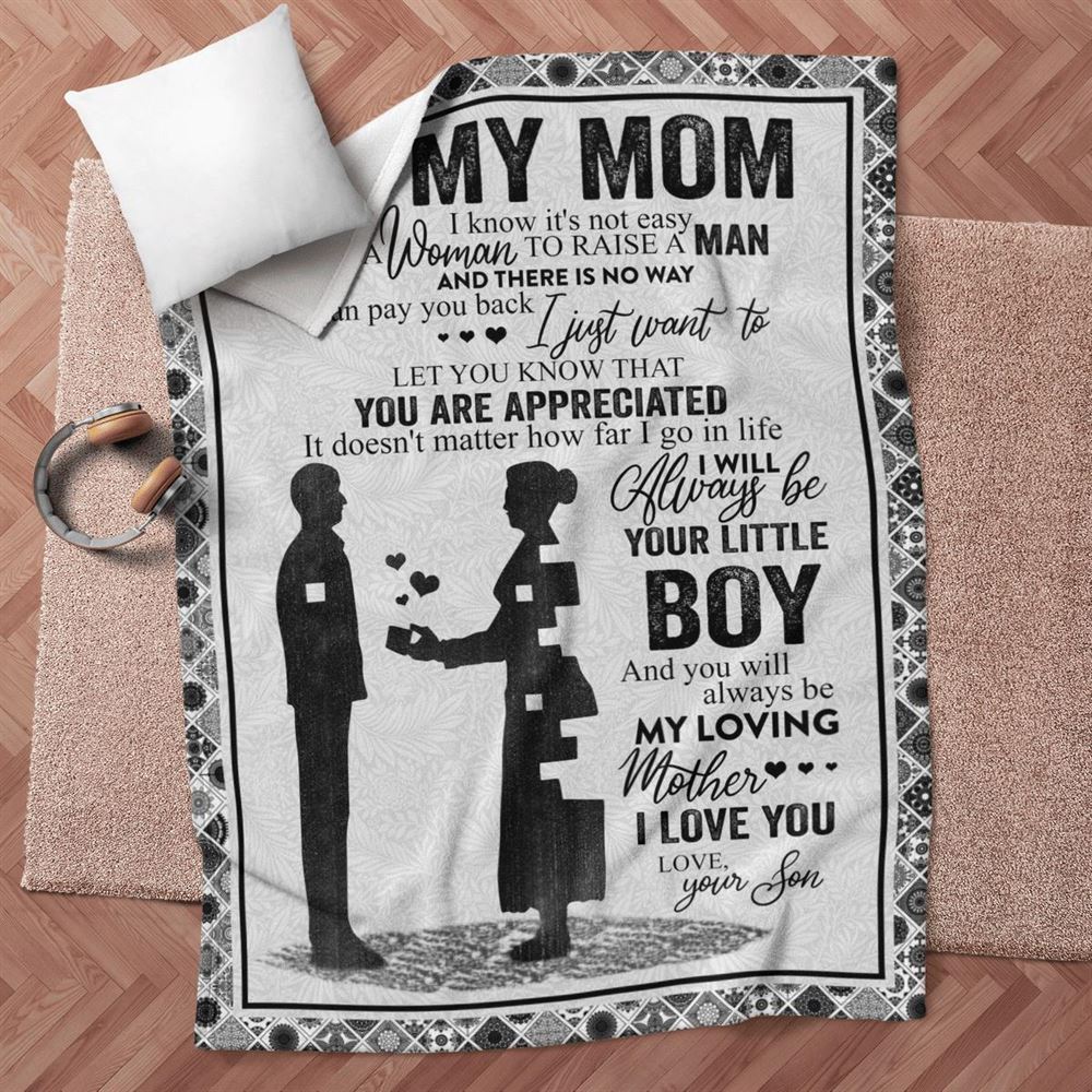 Mother's Day Blanket For Mom It'S Not Easy For A Woman To Raise A Man Blanket, Birthday Gift