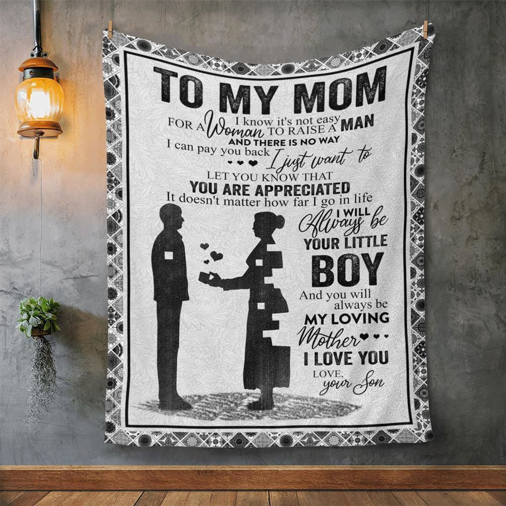 Mother's Day Blanket For Mom It'S Not Easy For A Woman To Raise A Man Blanket, Birthday Gift