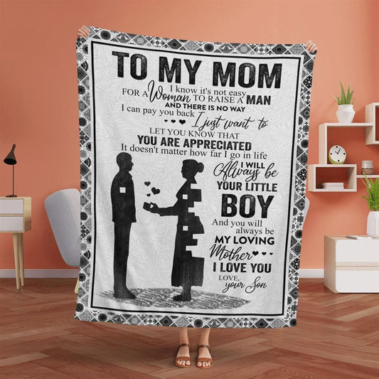 Mother's Day Blanket For Mom It'S Not Easy For A Woman To Raise A Man Blanket, Birthday Gift