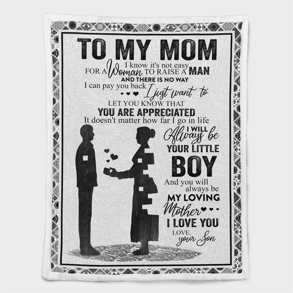 Mother's Day Blanket For Mom It'S Not Easy For A Woman To Raise A Man Blanket, Birthday Gift
