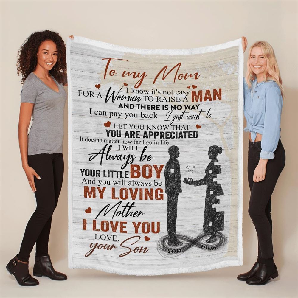 Mother's Day Blanket For Mom It'S Not Easy For A Woman To Raise A Man Blanket From Son, Birthday Gift
