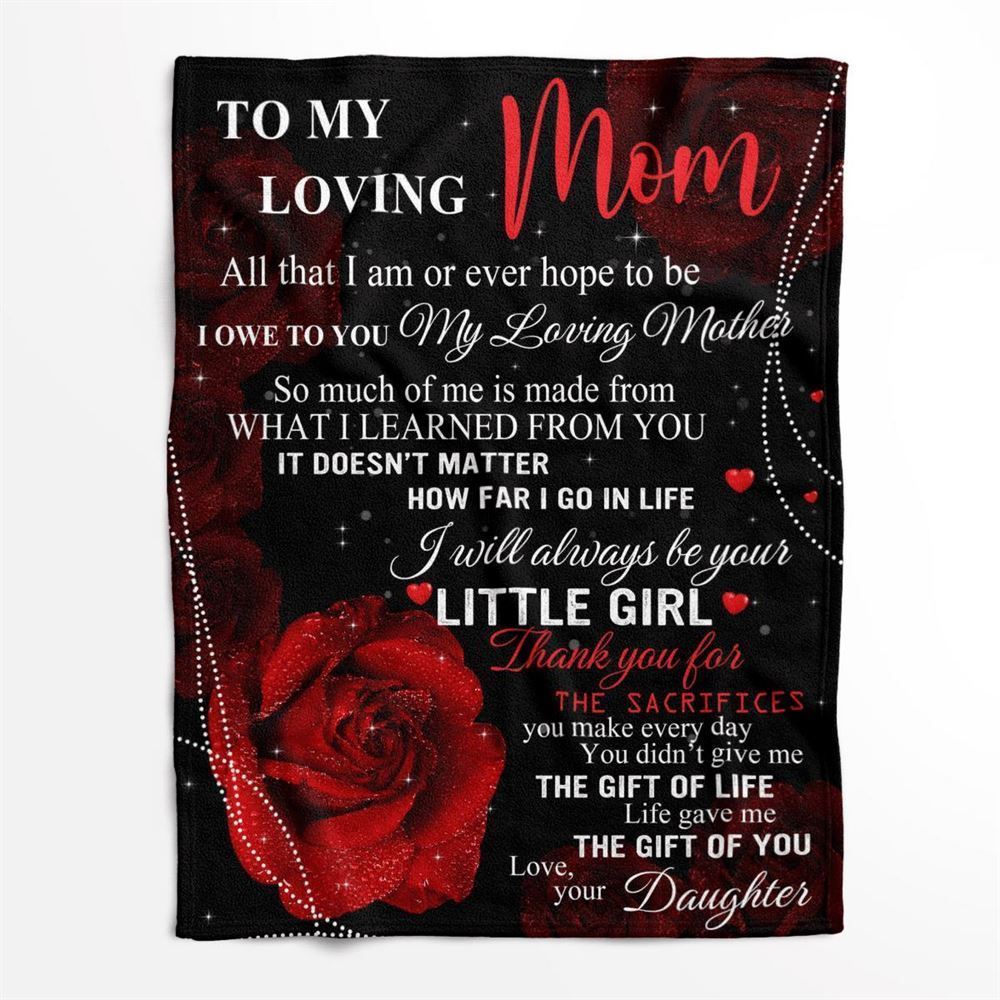 Mother's Day Blanket For Mom Thanks For The Sacrifices You Make Every Day Roses Blanket From Daughter, Birthday Gift