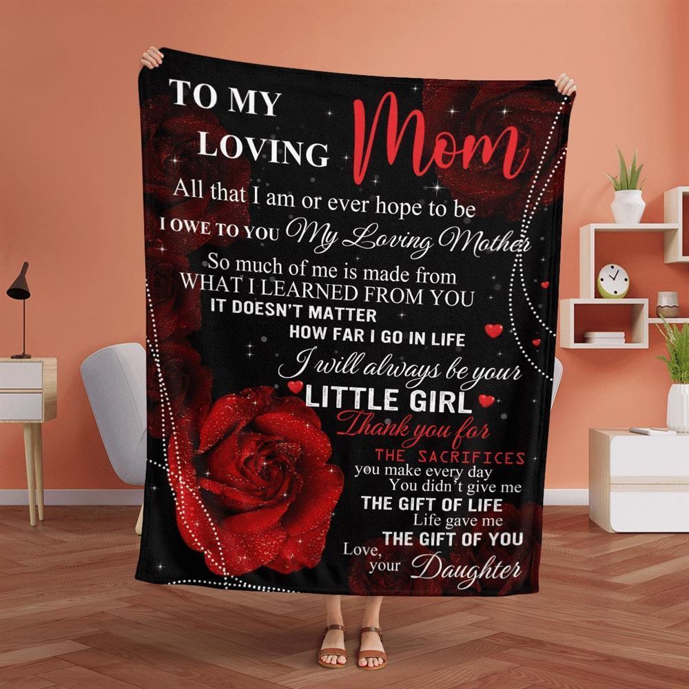 Mother's Day Blanket For Mom Thanks For The Sacrifices You Make Every Day Roses Blanket From Daughter, Birthday Gift