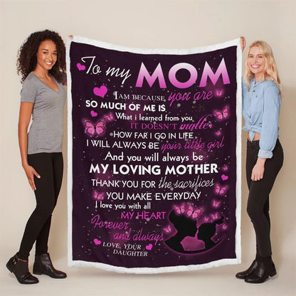 Mother's Day Blanket For Mom You Will Always Be My Loving Mother Blanket Pink Butterfly, Birthday Gift