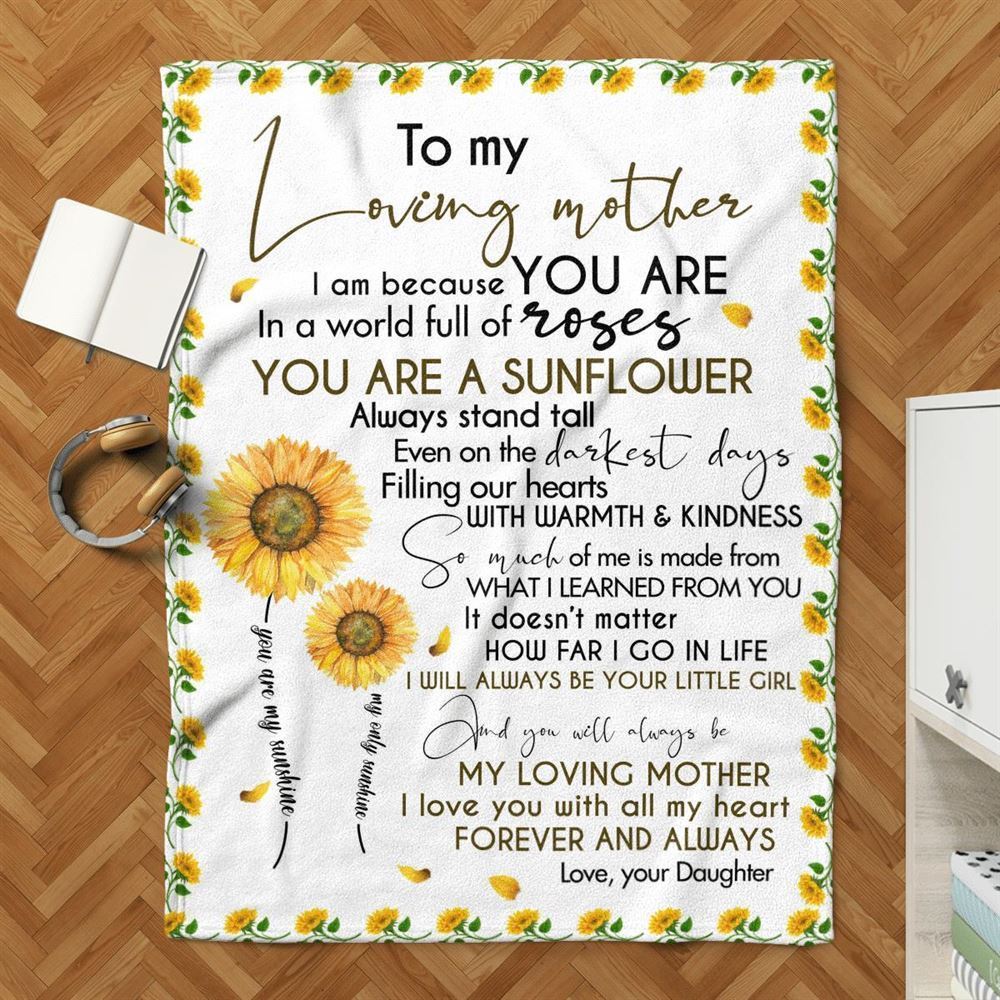 Mother's Day Blanket For Mom You Will Always Loving Mother Blanket Sunflower Blanket, Birthday Gift