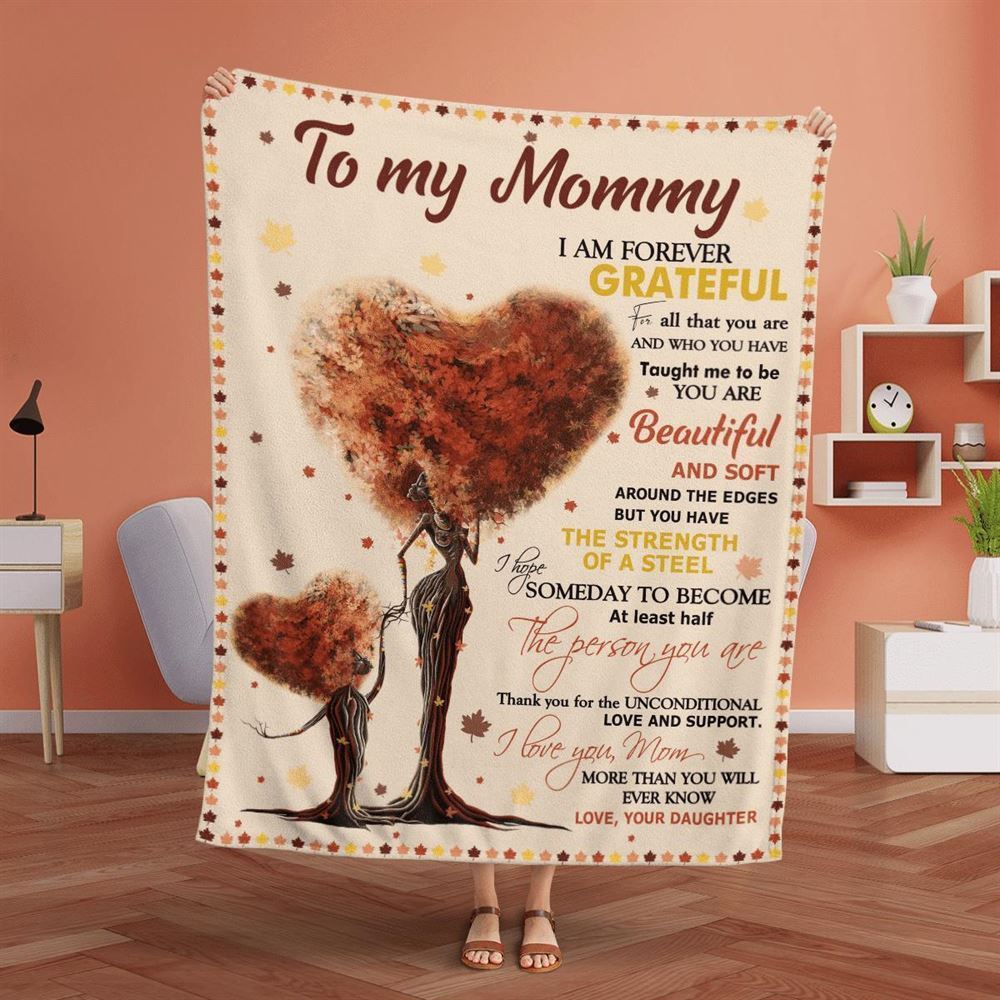 Mother's Day Blanket For Mommy I Am Forever Grateful Blanket From Daughter, Birthday Gift