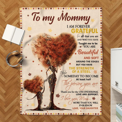 Mother's Day Blanket For Mommy I Am Forever Grateful Blanket From Daughter, Birthday Gift