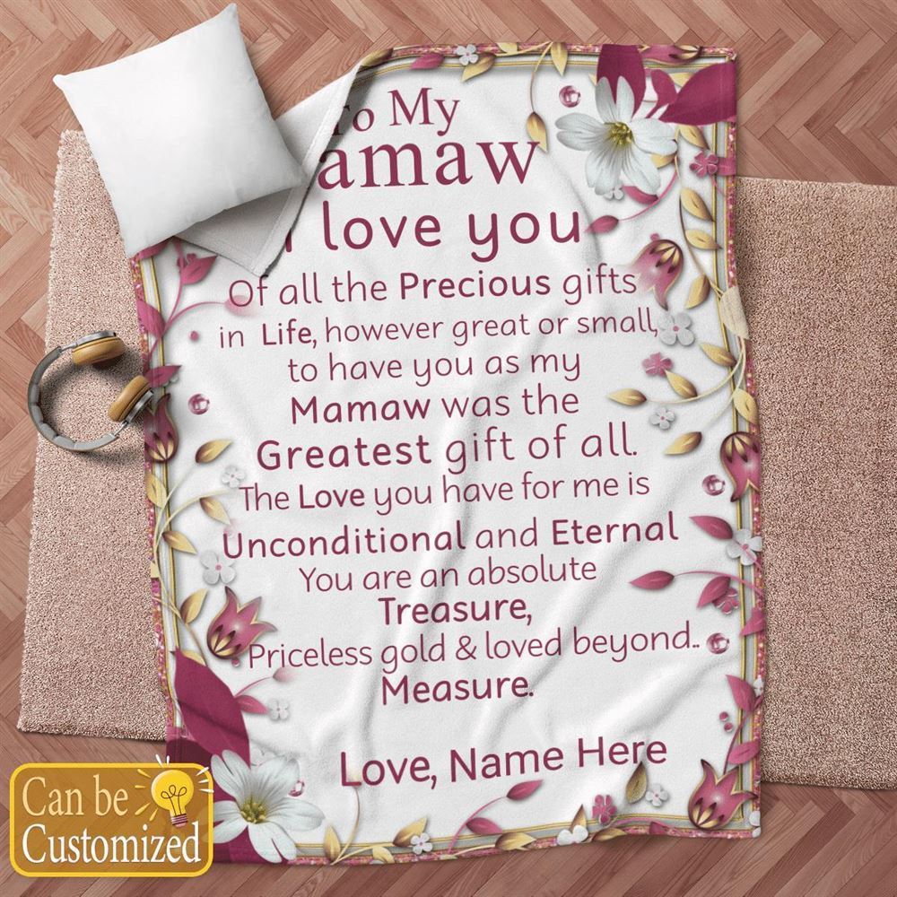 Mother's Day Personalized Blanket For Grandma Mamaw Have You As My Mamaw Was The Greatest Gift Of All Blanket Gift For Grandma, Birthday Gift