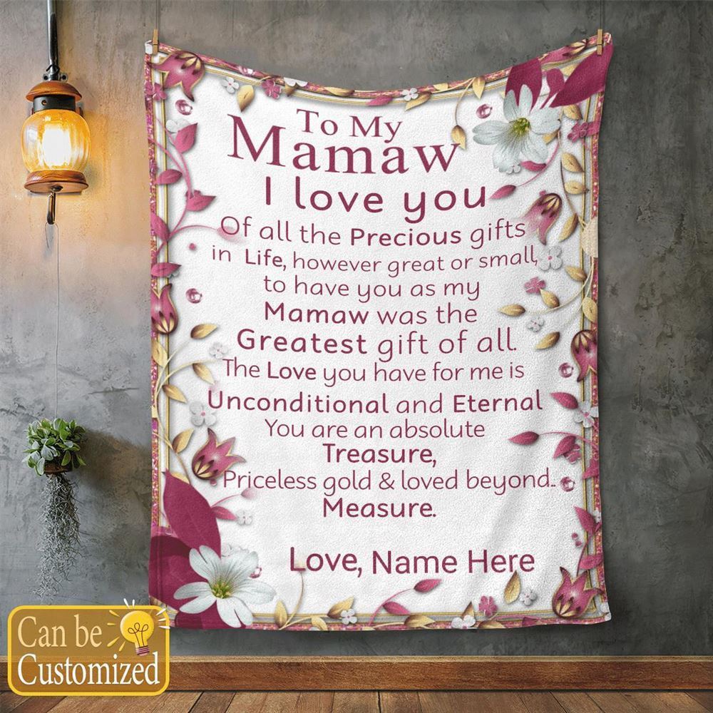 Mother's Day Personalized Blanket For Grandma Mamaw Have You As My Mamaw Was The Greatest Gift Of All Blanket Gift For Grandma, Birthday Gift