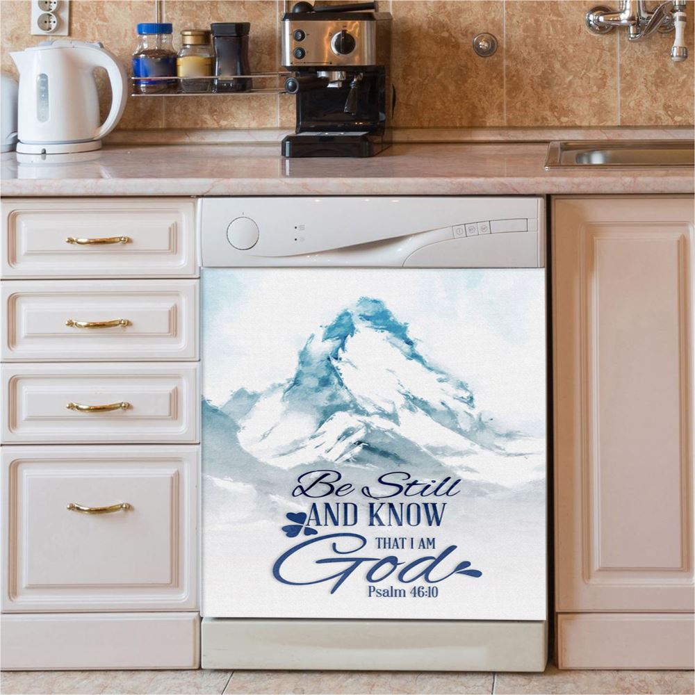 Mountain Be Still And Know That I Am God Psalm 4610 Dishwasher Cover, Christian Dishwasher Wrap, Religious Kitchen Decoration