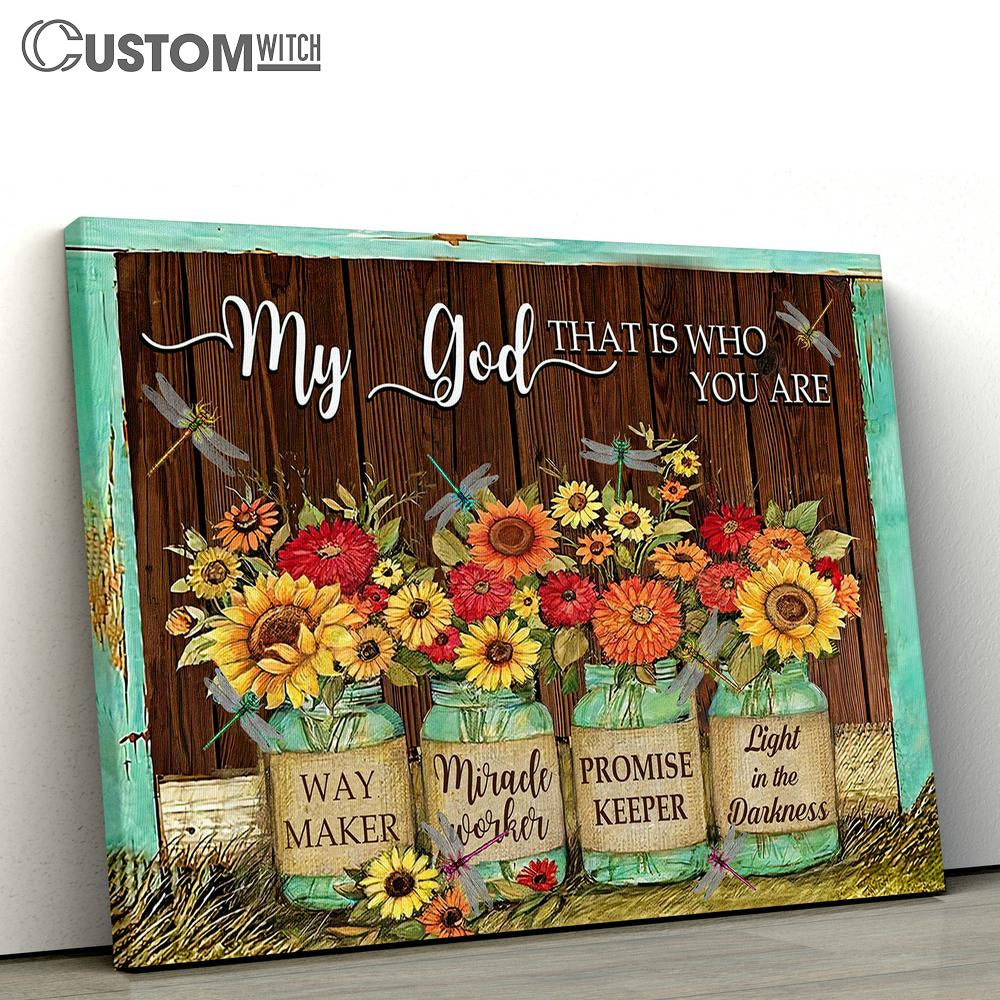 My God That Is Who You Are Canvas Wall Art - Way Maker Miracle Worker Promise Keeper - Bible Verse Wall Art - Christian Home Decor