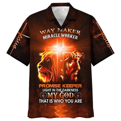 My God That Is Who You Are Way Maker Miracle Worker Promise Keeper Light In The Darkness Christian Faith Hawaiian Shirt, Christian Hawaiian Shirt