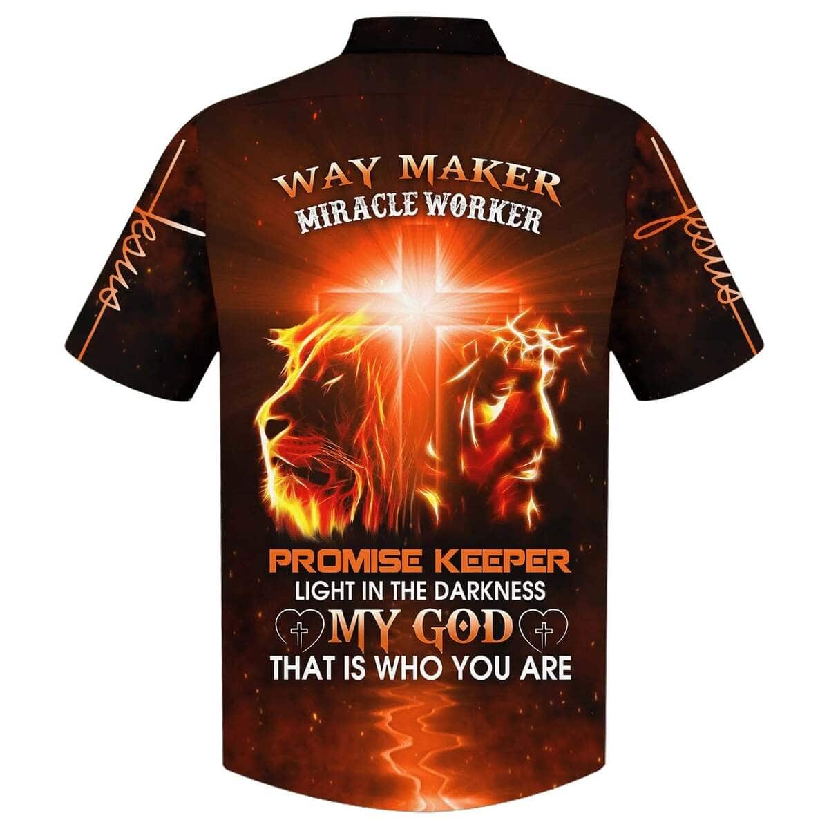 My God That Is Who You Are Way Maker Miracle Worker Promise Keeper Light In The Darkness Christian Faith Hawaiian Shirt, Christian Hawaiian Shirt
