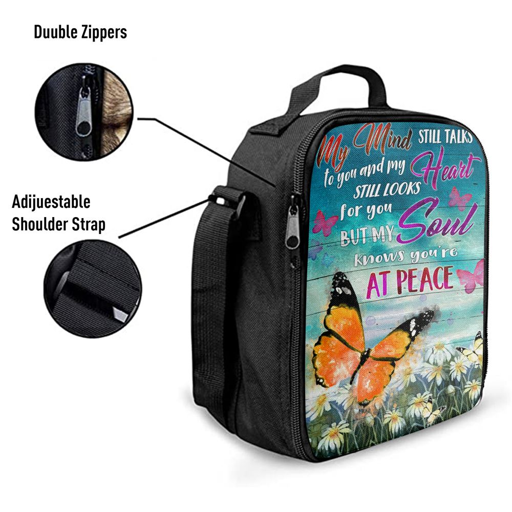 My Mind Still Talks To You And My Heart Still Looks For You But My Soul Knows You're At Peace Lunch Bags
