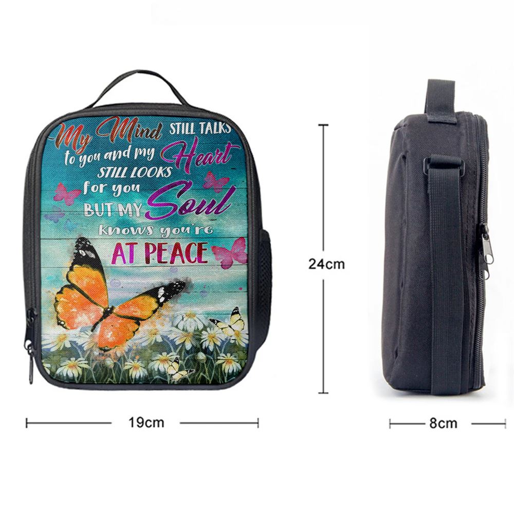 My Mind Still Talks To You And My Heart Still Looks For You But My Soul Knows You're At Peace Lunch Bags