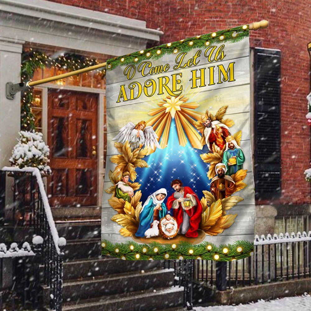 Nativity Of Jesus Christmas Flag O Come Let Us Adore Him Holy Night Flag, Christian Christmas House Flag, Christmas Outdoor Decor Ideas