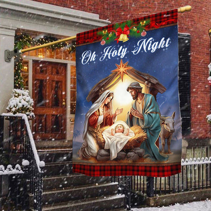 Nativity Of Jesus Oh Holy Night Christmas Flag, Christian Christmas House Flag, Christmas Outdoor Decor Ideas