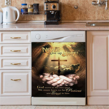 Never Give Up Hope God Moves At His Own Speed Dishwasher Cover, Inspirational Dishwasher Wrap, Christian Kitchen Decoration