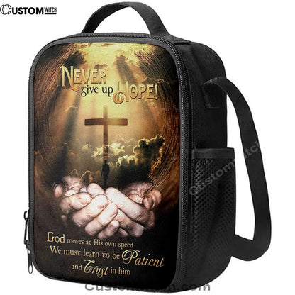 Never Give Up Hope God Moves At His Own Speed Lunch Bag, Bible Verse Lunch Bag For Men And Women
