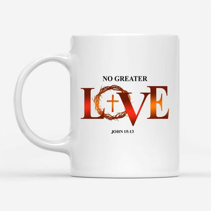 No Greater Love John 1513 Bible Verse Mug, Christian Mug, Bible Mug, Faith Gift, Encouragement Gift