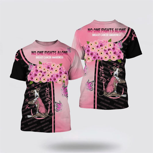 No One Fights Alone Greyhound Black Pink All Over Print 3D T Shirt, Breast Cancer Gift Ideas, Unisex T Shirt