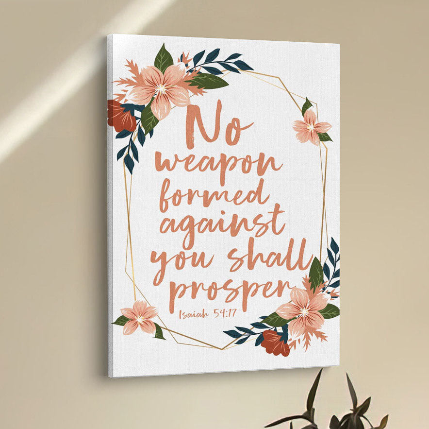 No Weapon Formed Against You Shall Prosper Isaiah 5417 Canvas Prints - Bible Verse Wall Decor - Scripture Wall Art
