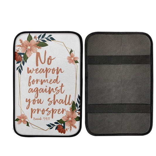 No Weapon Formed Against You Shall Prosper Isaiah 5417 Car Center Console Cover, Jesus Art, Car Interior Accessories