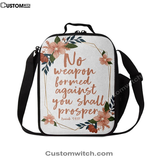 No Weapon Formed Against You Shall Prosper Isaiah 5417 Lunch Bags, Bible Verse Lunch Bag For Men And Women