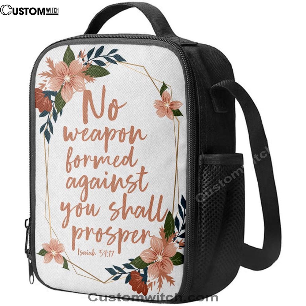 No Weapon Formed Against You Shall Prosper Isaiah 5417 Lunch Bags, Bible Verse Lunch Bag For Men And Women