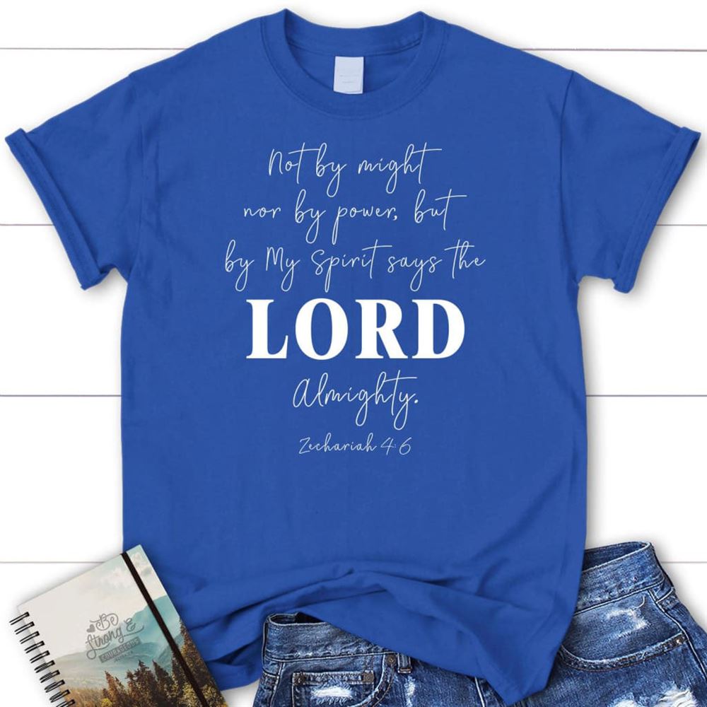 Not By Might Nor By Power But By My Spirit T Shirt, Blessed T Shirt, Bible T shirt, T shirt Women