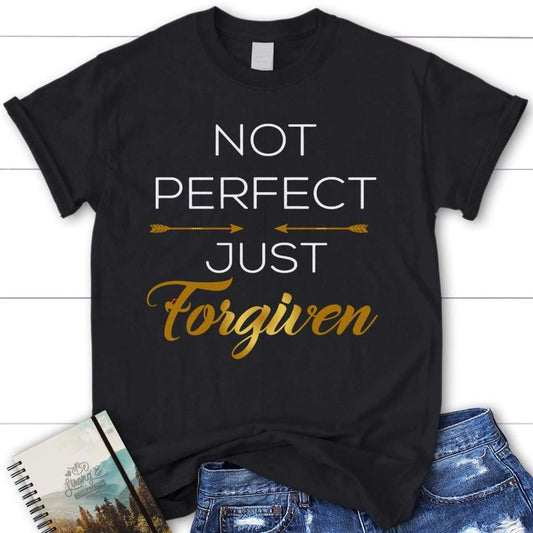 Not Perfect Just Forgiven Womens Christian T Shirt, Blessed T Shirt, Bible T shirt, T shirt Women
