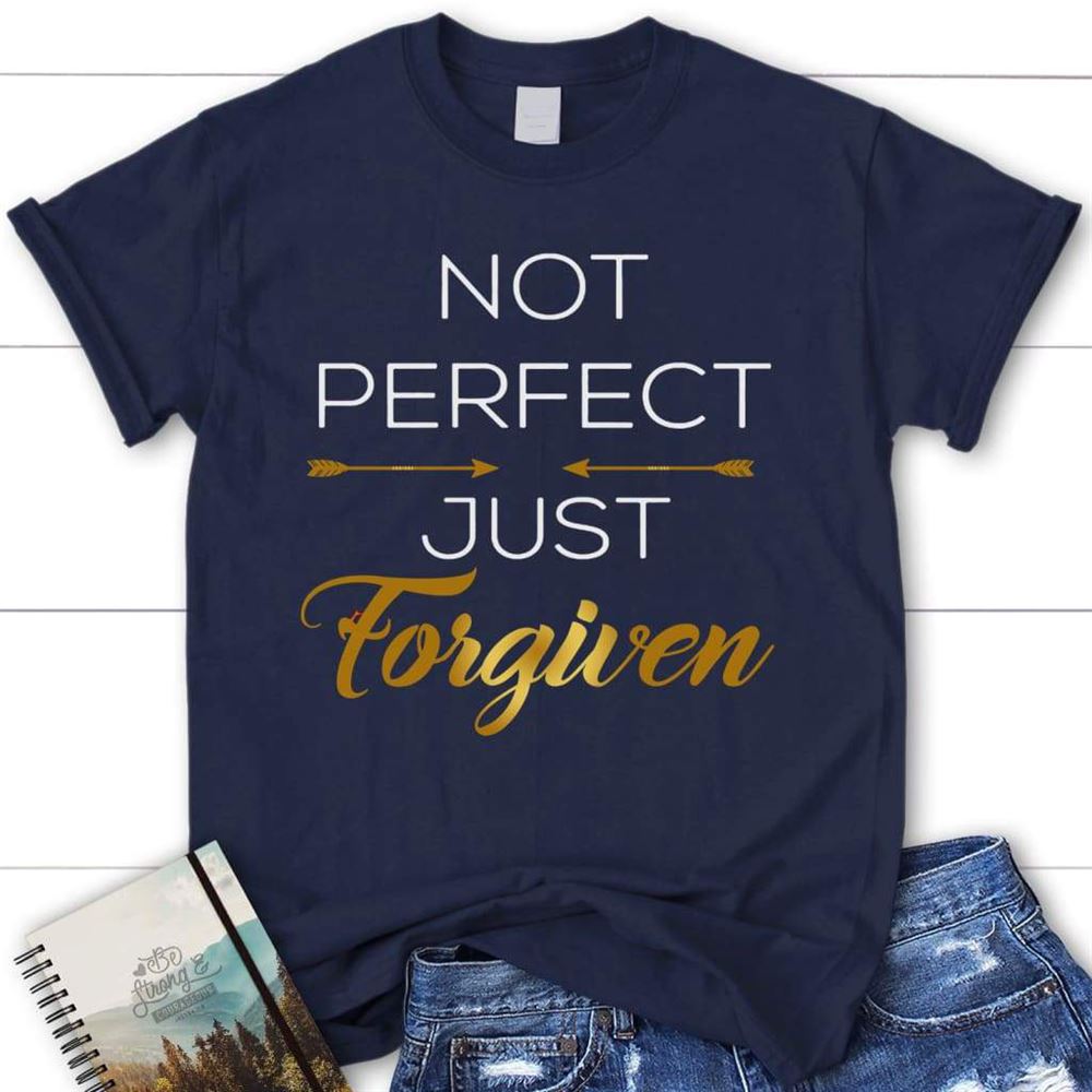 Not Perfect Just Forgiven Womens Christian T Shirt, Blessed T Shirt, Bible T shirt, T shirt Women