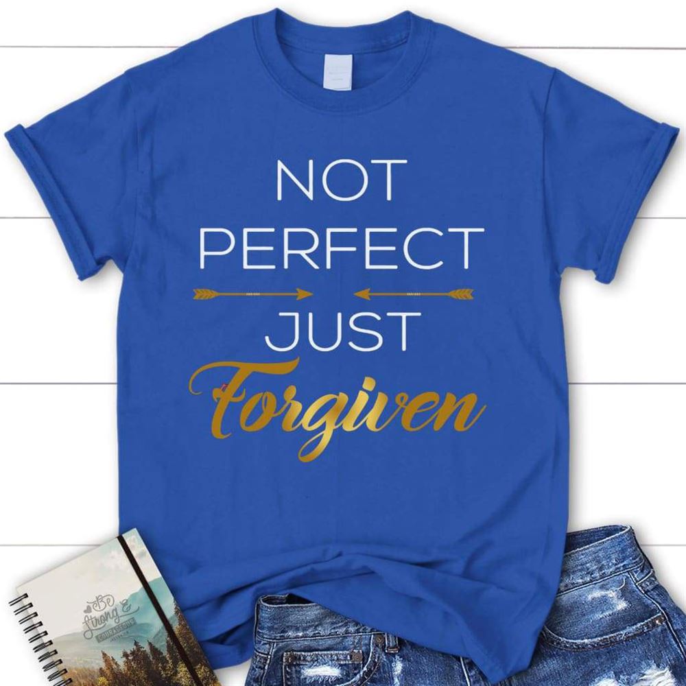 Not Perfect Just Forgiven Womens Christian T Shirt, Blessed T Shirt, Bible T shirt, T shirt Women