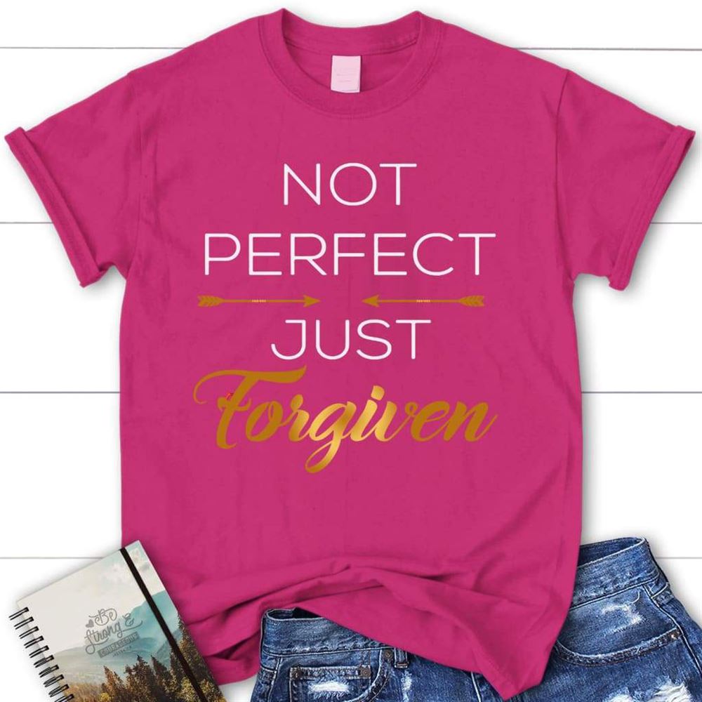 Not Perfect Just Forgiven Womens Christian T Shirt, Blessed T Shirt, Bible T shirt, T shirt Women