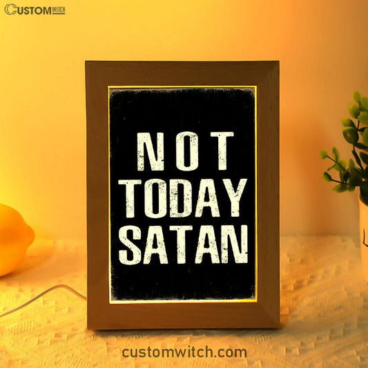 Not Today Satan Frame Lamp Art - Christian Night Light Decor