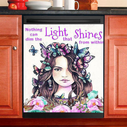 Nothing Can Dim The Light Which Shines From Within Dishwasher Cover,Encouragement Gifts For Women