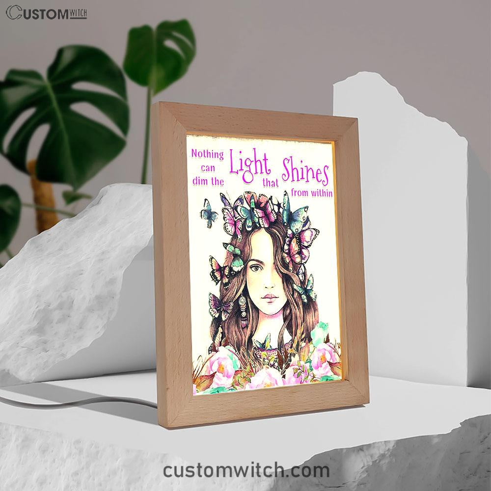 Nothing Can Dim The Light Which Shines From Within Frame Lamp Art -Encouragement Gifts For Women