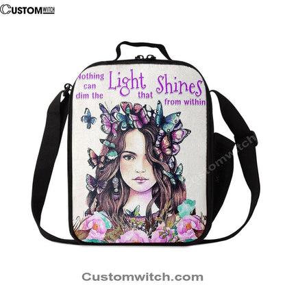 Nothing Can Dim The Light Which Shines From Within Lunch Bag -Encouragement Gifts For Women