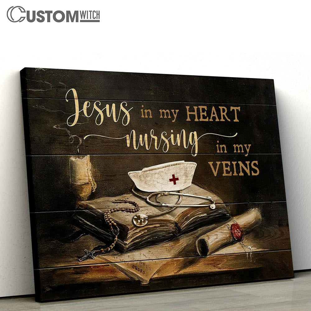Nurse Cross Jesus In My Heart Nursing In My Veins Canvas Wall Art - Bible Verse Canvas - Religious Prints