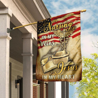 Nurse Nursing In My Veins Jesus In My Heart House Flags, Christian Flag, Scripture Flag, Garden Banner