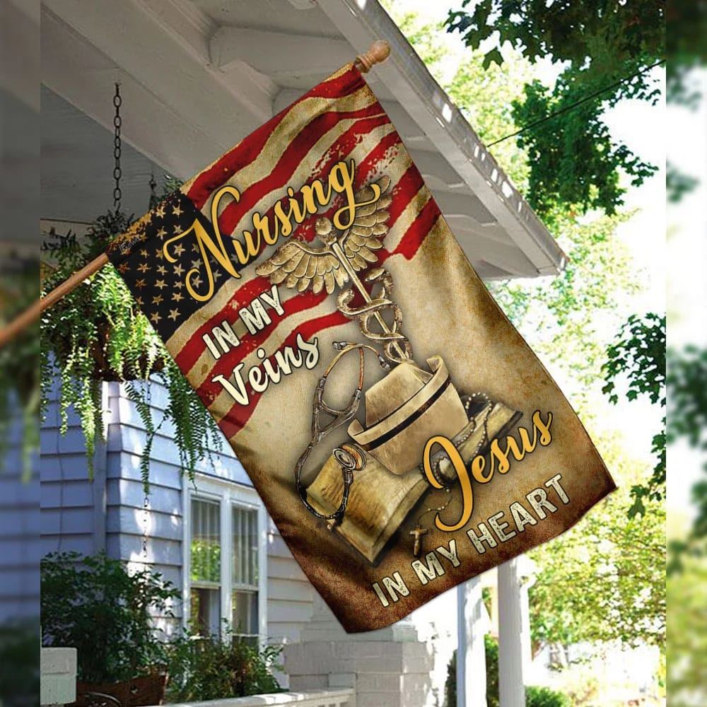 Nurse Nursing In My Veins Jesus In My Heart House Flags, Christian Flag, Scripture Flag, Garden Banner